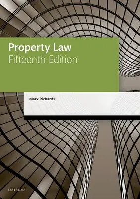 Majetkové právo (Richards Mark (hostující přednášející právník Solicitor Visiting Lecturer in Law University of Westminster)) - Property Law (Richards Mark (Solicitor Visiting Lecturer in Law Solicitor Visiting Lecturer in Law University of Westminster))