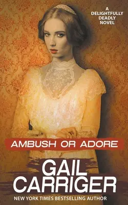 Přepadení nebo zbožňování - Ambush or Adore