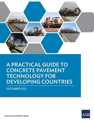 Praktický průvodce technologií betonových vozovek pro rozvojové země - A Practical Guide to Concrete Pavement Technology for Developing Countries