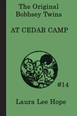 Dvojčata Bobbseyova v Cedar Campu - The Bobbsey Twins at Cedar Camp