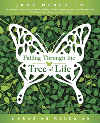 Pád skrze strom života: Ztělesněná kabala: Život stromu: Život stromu: Ztělesněná kabala - Falling Through the Tree of Life: Embodied Kabbalah