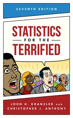 Statistika pro vystrašené kriminalisty, 7. vydání - Statistics for the Terrified, Seventh Edition