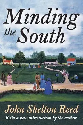 Minding the South (Poznávání Jihu) - Minding the South