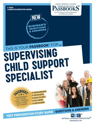 Supervising Child Support Specialist (C-4064): Průvodce studijními sešity - Supervising Child Support Specialist (C-4064): Passbooks Study Guide