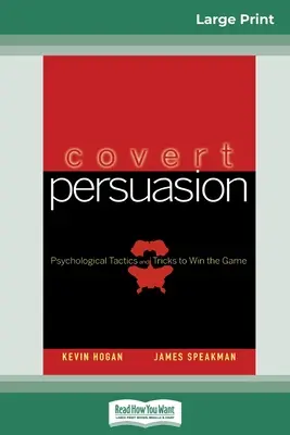 Utajené přesvědčování (16pt Large Print Edition) - Covert Persuasion (16pt Large Print Edition)