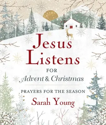 Ježíš naslouchá - pro advent a Vánoce, polstrovaná tvrdá vazba, s plným textem Písma: Modlitby pro toto období - Jesus Listens---For Advent and Christmas, Padded Hardcover, with Full Scriptures: Prayers for the Season
