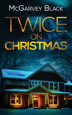 DVAKRÁT NA VÁNOCE nepřehlédnutelný psychologický thriller s překvapivým zvratem - TWICE ON CHRISTMAS an unputdownable psychological thriller with an astonishing twist
