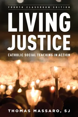 Živá spravedlnost: Katolická sociální nauka v praxi, třetí vydání - Living Justice: Catholic Social Teaching in Action