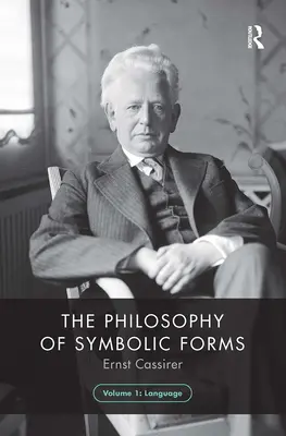 Filosofie symbolických forem, 1. díl: Jazyk - The Philosophy of Symbolic Forms, Volume 1: Language