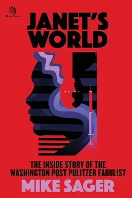 Janetin svět: Příběh zevnitř o Janet Cookeové, autorce Pulitzerovy ceny deníku Washington Post. - Janet's World: The Inside Story of Washington Post Pulitzer Fabulist Janet Cooke
