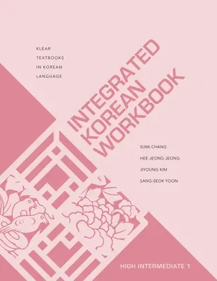 Integrovaná cvičebnice korejštiny: Korejština pro středně pokročilé: 1 - Integrated Korean Workbook: High Intermediate 1
