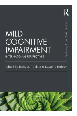 Mírná kognitivní porucha: Mezinárodní perspektivy - Mild Cognitive Impairment: International Perspectives