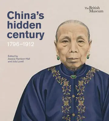 Skryté století Číny: 1796-1912 - China's Hidden Century: 1796-1912