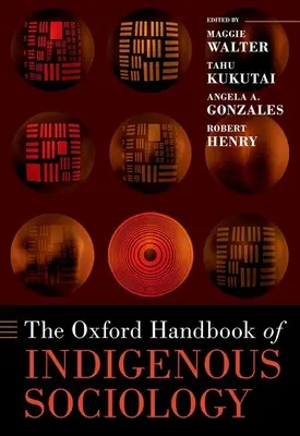 Oxford Handbook of Indigenous Sociology (Oxfordská příručka sociologie původních obyvatel) - The Oxford Handbook of Indigenous Sociology