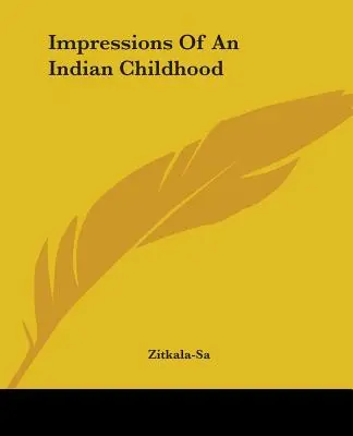 Dojmy z indiánského dětství - Impressions Of An Indian Childhood