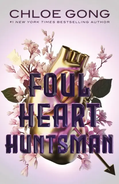 Lovec nečistého srdce - ohromující pokračování knihy Nečistá paní štěstěny od autorky bestselleru č. 1 New York Times - Foul Heart Huntsman - The stunning sequel to Foul Lady Fortune, by a #1 New York times bestselling author