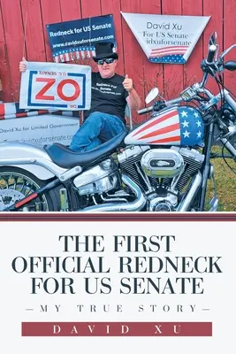 První oficiální redneck do Senátu USA: Můj pravdivý příběh - The First Official Redneck for US Senate: My True Story