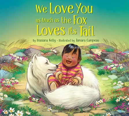 Milujeme tě tak, jako liška miluje svůj ocas - We Love You as Much as the Fox Loves Its Tail