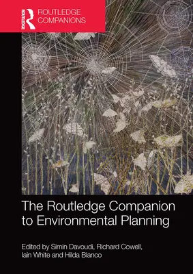 The Routledge Companion to Environmental Planning (Routledský průvodce environmentálním plánováním) - The Routledge Companion to Environmental Planning