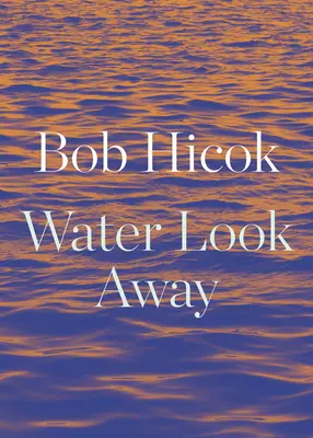 Vodní pohled pryč - Water Look Away