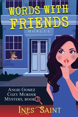 Slova s přáteli (Angie Gomez Cozy Murder Mystery, kniha 3) - Words With Friends (Angie Gomez Cozy Murder Mystery, Book 3)