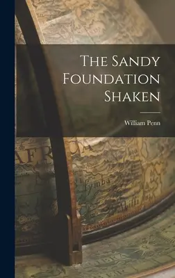 Sandy Foundation Shaken - The Sandy Foundation Shaken