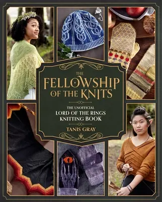 Společenstvo pletek: Pán prstenů: Prstenů: Neoficiální kniha pletení - The Fellowship of the Knits: Lord of the Rings: The Unofficial Knitting Book