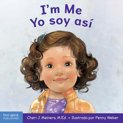 Jsem já / Yo Soy As: Un Libro Sobre La Autoconfianza Y La Autoestima: A Book about Confidence and Self-Worth / Kniha o sebevědomí a sebeúctě. - I'm Me / Yo Soy As: A Book about Confidence and Self-Worth / Un Libro Sobre La Autoconfianza Y La Autoestima
