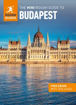 Mini průvodce Rough Guide po Budapešti (Cestovní průvodce s elektronickou knihou zdarma) - The Mini Rough Guide to Budapest (Travel Guide with Free Ebook)
