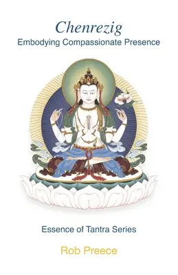 Čenrezig: Ztělesnění soucitné přítomnosti - Chenrezig: Embodying Compassionate Presence