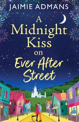 Půlnoční polibek na ulici Ever After - A Midnight Kiss on Ever After Street