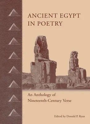 Starověký Egypt v poezii: Antologie veršů devatenáctého století - Ancient Egypt in Poetry: An Anthology of Nineteenth-Century Verse