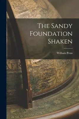 The Sandy Foundation Shaken (Písečná nadace otřesena) - The Sandy Foundation Shaken