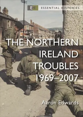 Severoirské potíže: 1969-2007 - The Northern Ireland Troubles: 1969-2007