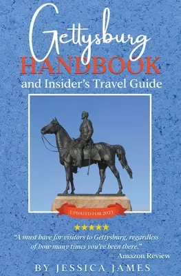 Gettysburg Příručka a průvodce pro zasvěcené cestovatele - Gettysburg Handbook and Insider's Travel Guide