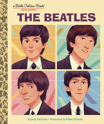 The Beatles: Malá zlatá knížka: Životopisná kniha o Beatles - The Beatles: A Little Golden Book Biography