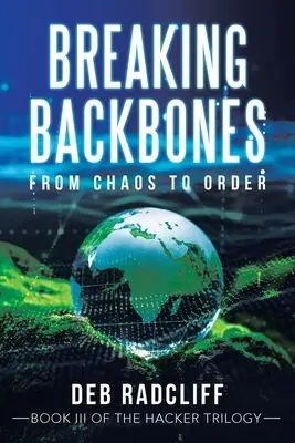Breaking Backbones: Hacker: Hacker: Zlomit páteř: Od chaosu k řádu - Breaking Backbones: From Chaos to Order