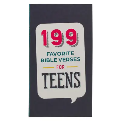 199 oblíbených biblických veršů pro dospívající, měkká vazba - 199 Favorite Bible Verses for Teens Softcover