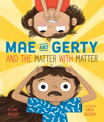 Mae a Gerty a věc s hmotou - Mae and Gerty and the Matter with Matter