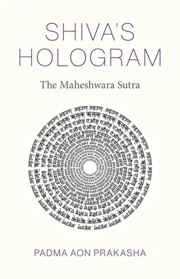 Šivův hologram: Mahešvára sútra - Shiva's Hologram: The Maheshwara Sutra
