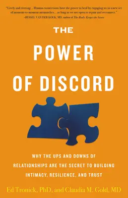 Síla nesouladu: Proč jsou vzestupy a pády ve vztazích tajemstvím budování intimity, odolnosti a důvěry? - The Power of Discord: Why the Ups and Downs of Relationships Are the Secret to Building Intimacy, Resilience, and Trust
