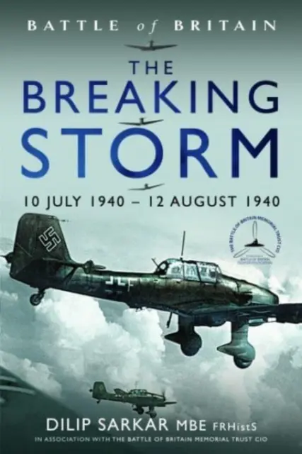 Zlomová bouře: 10. července 1940 - 12. srpna 1940 - The Breaking Storm: 10 July 1940 - 12 August 1940