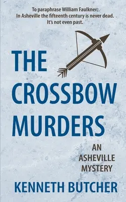 Vraždy s kuší, ashevillská záhada - The Crossbow Murders, an Asheville Mystery