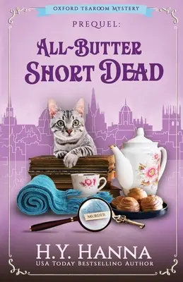 Celomáslový kraťasMrtvý: Záhady oxfordské čajovny - prequelová novela - All-Butter ShortDead: The Oxford Tearoom Mysteries - Prequel Novella
