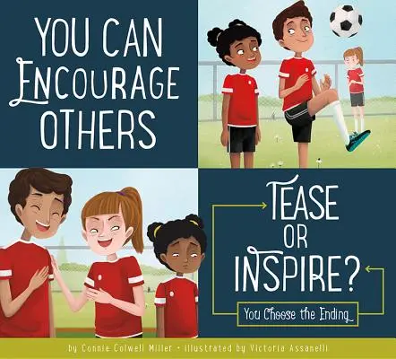 Můžeš povzbudit ostatní: Škádlit, nebo inspirovat? - You Can Encourage Others: Tease or Inspire?
