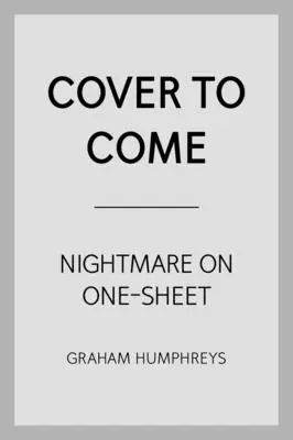 Noční můra na jednom listu - hororové umění Grahama Humphreyse - Nightmare On One Sheet - The Horror Art of Graham Humphreys