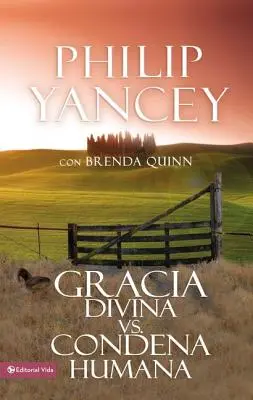 Gracia Divina vs. Condena Humana = Co je na milosti tak úžasného? - Gracia Divina vs. Condena Humana = What's So Amazing about Grace