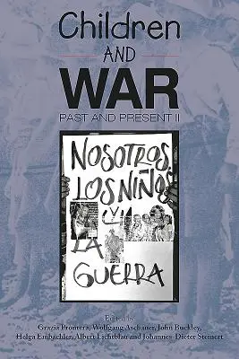 Děti a válka v minulosti a současnosti: Svazek 2 - Children and War Past and Present: Volume 2