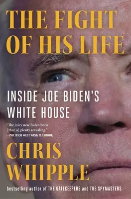 Životní boj: Joe Biden v Bílém domě (The Fight of His Life: Inside Joe Biden's White House) - The Fight of His Life: Inside Joe Biden's White House