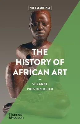Dějiny afrického umění (Základy umění) - The History of African Art (Art Essentials)